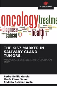 Ki67 Marker in Salivary Gland Tumors.