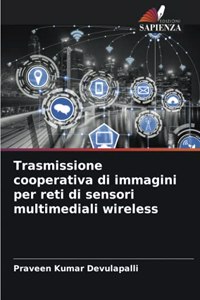 Trasmissione cooperativa di immagini per reti di sensori multimediali wireless