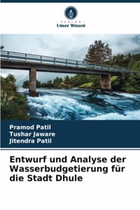 Entwurf und Analyse der Wasserbudgetierung für die Stadt Dhule