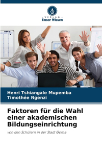 Faktoren für die Wahl einer akademischen Bildungseinrichtung