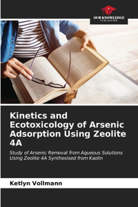 Kinetics and Ecotoxicology of Arsenic Adsorption Using Zeolite 4A