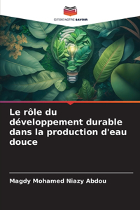 rôle du développement durable dans la production d'eau douce