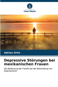 Depressive Störungen bei mexikanischen Frauen