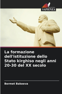 La formazione dell'istituzione dello Stato kirghiso negli anni 20-30 del XX secolo