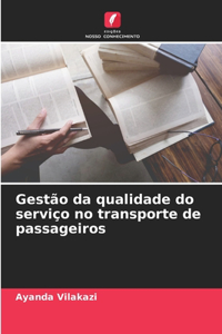 Gestão da qualidade do serviço no transporte de passageiros