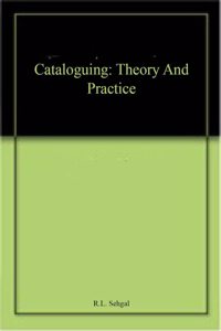 Cataloguing: Theory And Practice