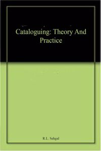 Cataloguing: Theory And Practice