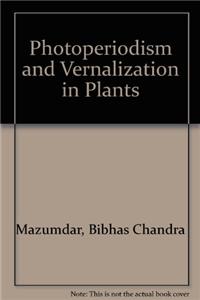 Photoperiodism and Vernalization in Plants