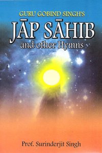 Guru Gobind Singhs Jaap Sahib and Other Hymns