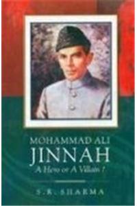 Mohammed Ali Jinnah: A Hero Or A Villain ?