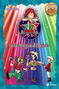 Kika Superbruja y la magia del circo / Lilli the Witch and the Circus Charms (Kika Superbruja / Lilli the Witch)
