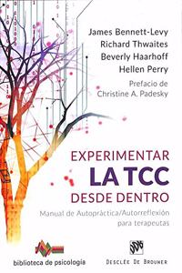 Experimentar la TCC desde dentro. Manual de Autopractica/Autorreflexion para terapeutas