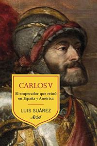 Carlos V: El emperador que reino en Espana y America