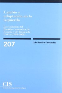 Cambio y adaptacion en izquierda. La evolucion del Partido Comunista de Espana y de Izquierda Unidad (1986-2000)
