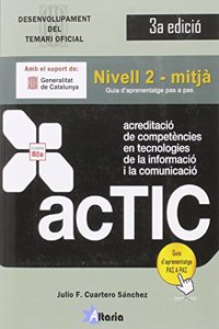 Certificacions ACTIC: Nivell 2 - Mitja