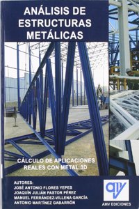 Analisis de estructuras metalicas : calculo de aplicaciones reales con metal 3D