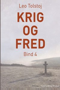 Krig og fred. Bind 4