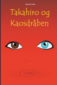 Takahiro og Kaosdraben
