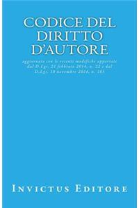 Codice del Diritto d'Autore: Aggiornato Con Le Recenti Modifiche Apportate Dal D.Lgs. 21 Febbraio 2014, N. 22 E Dal D.Lgs. 10 Novembre 2014, N. 163: Aggiornato Con Le Recenti Modifiche Apportate Dal D.Lgs. 21 Febbraio 2014, N. 22 E Dal D.Lgs. 10 Novembre 2014, N. 163