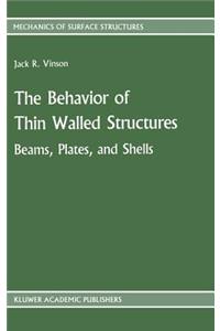 Behavior of Thin Walled Structures: Beams, Plates, and Shells