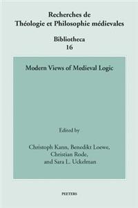 Modern Views of Medieval Logic