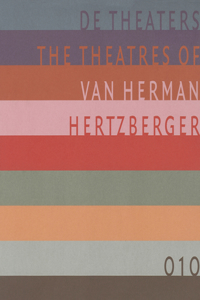 The Theatres of Herman Hertzberger