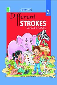 Evergreen Different Strokes (Cursive Creation)  Class 3