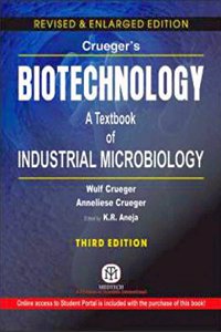 CRUEGER,S BIOTECHNOLOGY A TEXTBOOK OF INDUSTRIAL MICROBIOLOGY 3ED