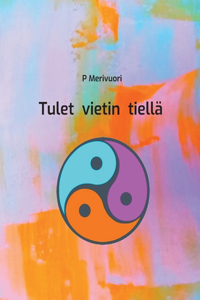 Tulet vietin tiellä