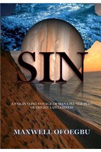 Sin: A Fascinating Voyage of Man's Plunge Into Outright Lawlessness