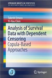 Analysis of Survival Data with Dependent Censoring