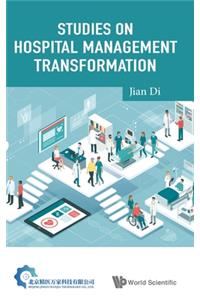 Studies on Hospital Management Transformation