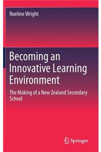 Becoming an Innovative Learning Environment