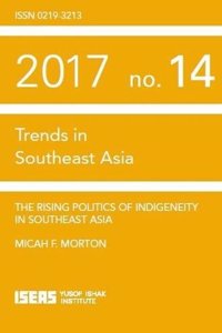 The Rising Politics of Indigeneity in Southeast Asia