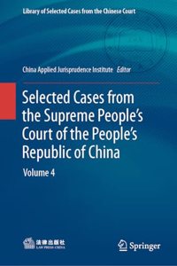 Selected Cases from the Supreme People’s Court of the People’s Republic of China