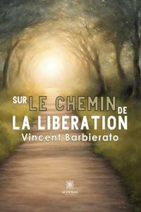 Sur le chemin de la libération