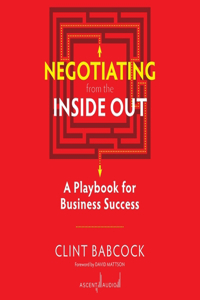 Negotiating from the Inside Out