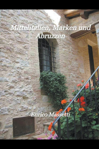 Mittelitalien, Marken und Abruzzen