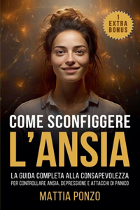 Come Sconfiggere l'Ansia