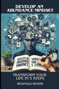 Develop an Abundance Mindset