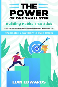 The Power of One Small Step