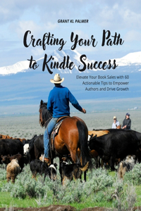 Crafting Your Path to Kindle Success