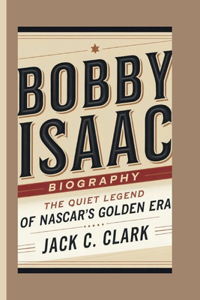 Bobby Isaac Biography