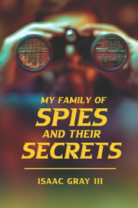 My Family of Spies and Their Secrets