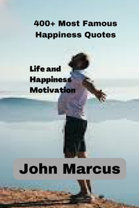 400+ Most Famous Happiness Quotes