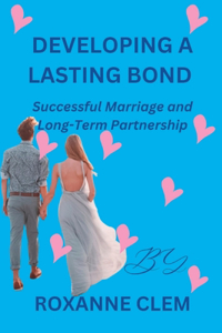 Developing a Lasting Bond