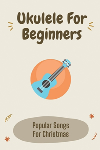 Ukulele For Beginners