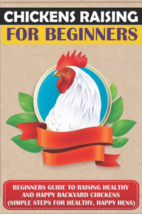 Chickens Raising For Beginners