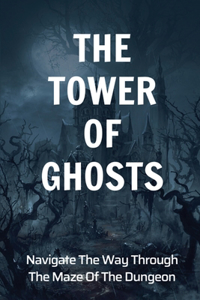 The Tower of Ghosts