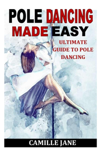 Pole Dancing Made Easy